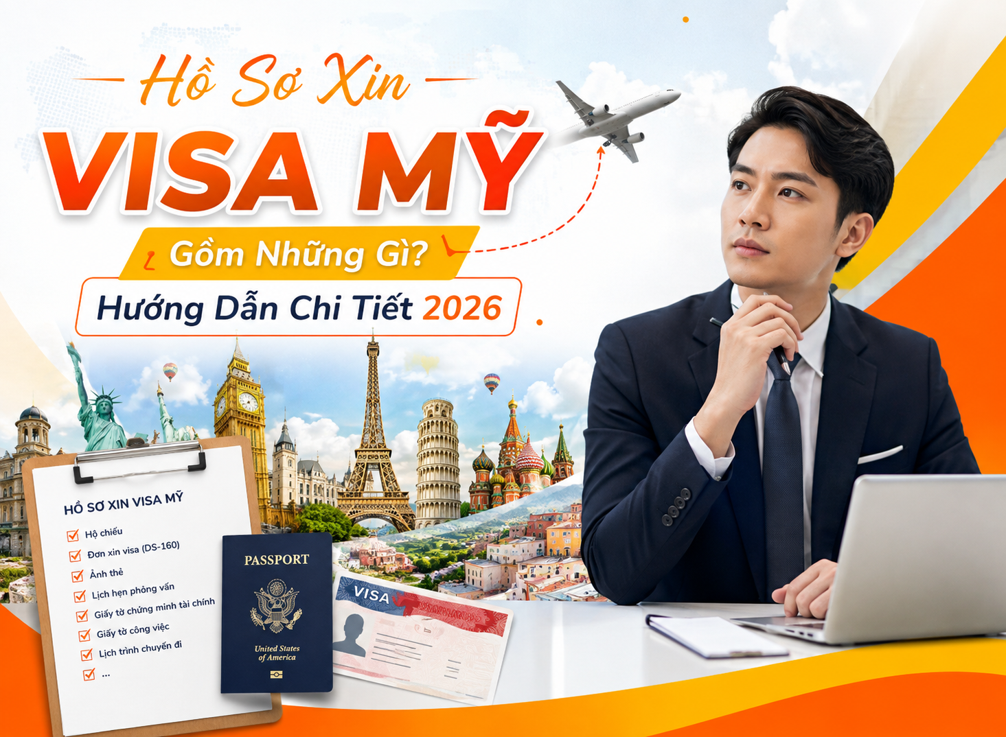 Hồ Sơ Xin Visa Mỹ Gồm Những Gì? Hướng Dẫn Chi Tiết 2026