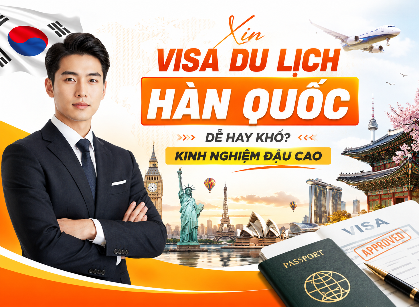 Xin Visa Du Lịch Hàn Quốc Dễ Hay Khó? Kinh Nghiệm Đậu Cao