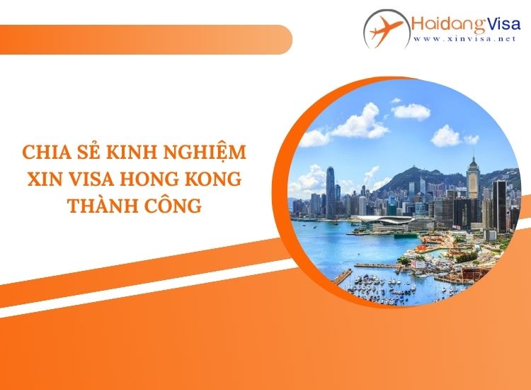 Chia sẻ kinh nghiệm xin visa Hong Kong thành công