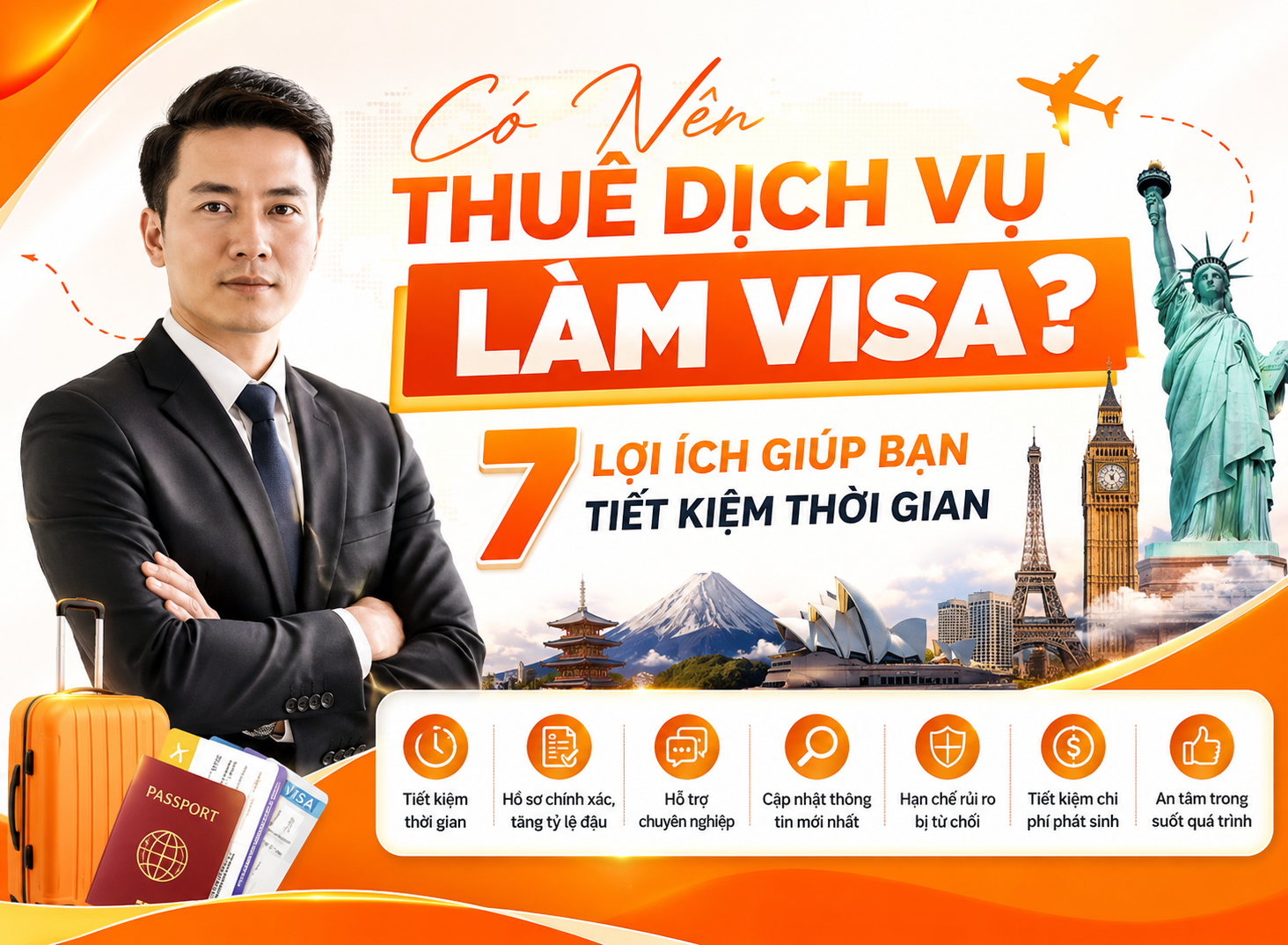 Có Nên Thuê Dịch Vụ Làm Visa 7 Lợi Ích Giúp Bạn Tiết Kiệm Thời Gian