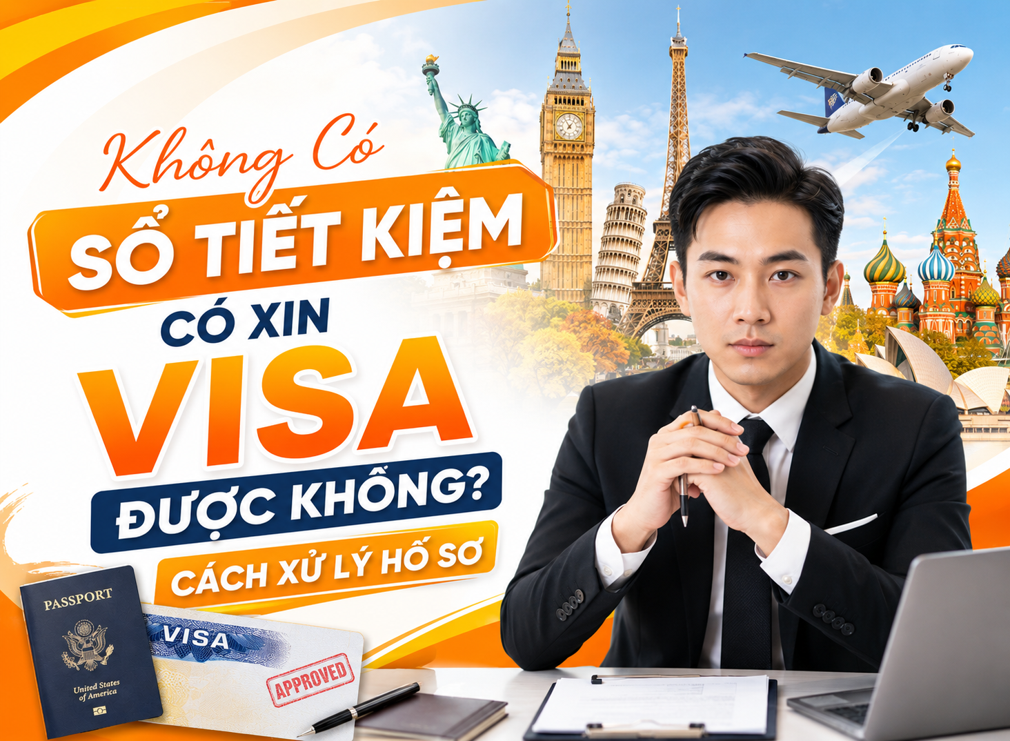 Không Có Sổ Tiết Kiệm Có Xin Visa Được Không? Cách Xử Lý Hồ Sơ