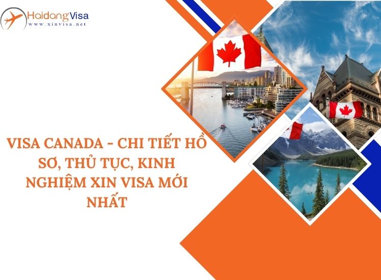 Hướng dẫn chi tiết xin visa Canada